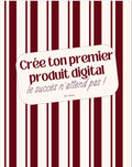 Crée ton premier produit digital
